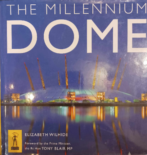 Elizabeth Wildhide - The Millennium DOME