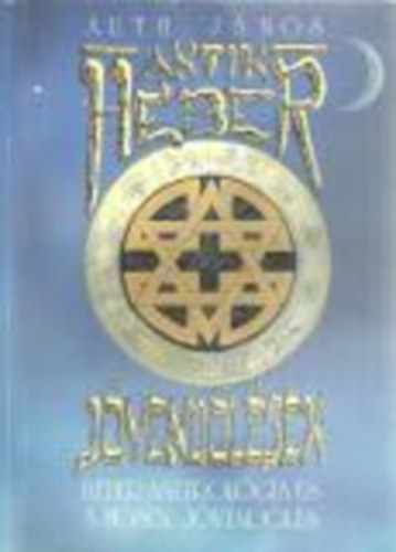 Auth Jnos - Antik hber jvendelsek-Hber asztrolgia s a Hsen jvendels