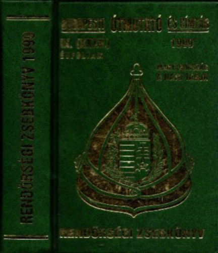 Szimeonov Todor dr. (f�szerk.) - Budapesti �tmutat� �s c�mt�r 1999 (Rend�rs�gi zsebk�nyv)