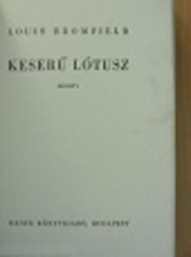 Louis Bromfield - Keser ltusz