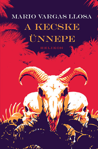 Mario Vargas LLosa - A kecske �nnepe