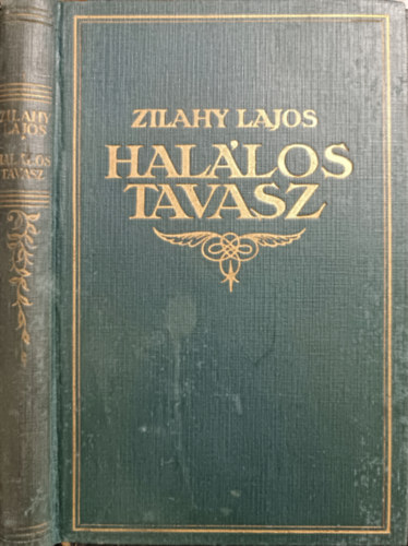 Zilahy Lajos - Hal�los tavasz
