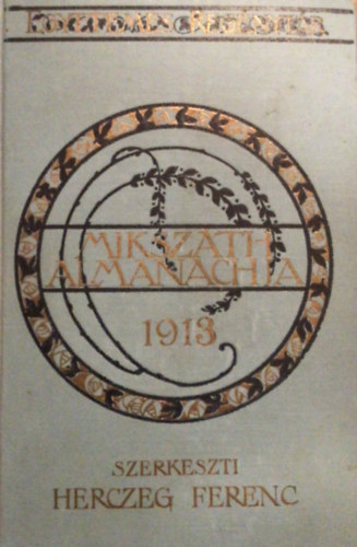 Herczeg Ferenc szerk. - Mikszáth almanach 1913
