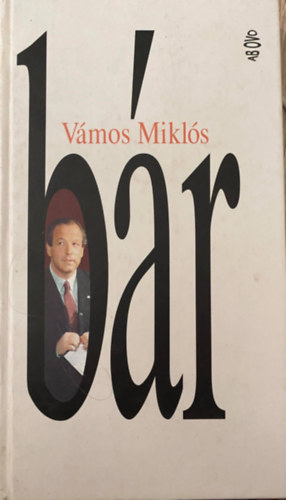 Vámos Miklós, Szoboszlai Margit - Bár- Vámos Miklós