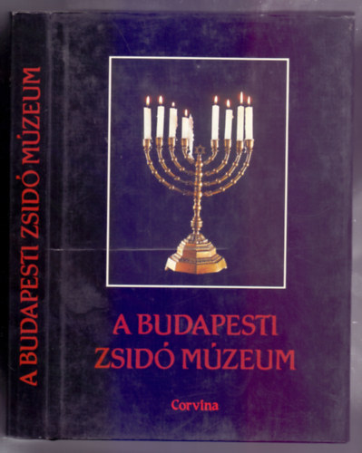Benoschofsky Ilona s Scheiber Sndor (szerk.) - A Budapesti Zsid Mzeum