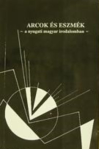 Sary va (szerk.) - Arcok s eszmk a nyugati magyar irodalomban