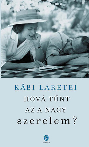 Kabi Laretei - Hov� t�nt az a nagy szerelem?