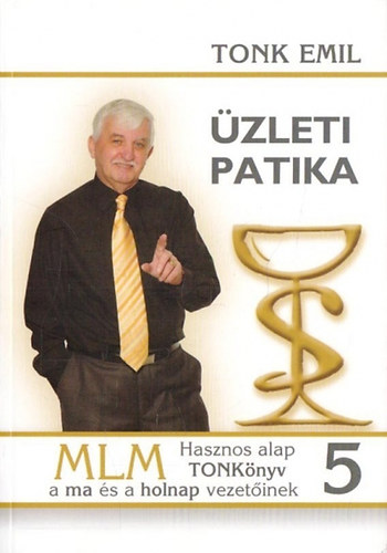 Tonk Emil - zleti patika  5. Hasznos alap  TONKnyv  ma s a holnap vezetinek