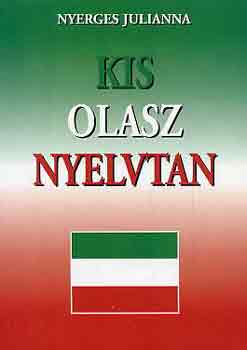 Nyerges Julianna - Kis olasz nyelvtan