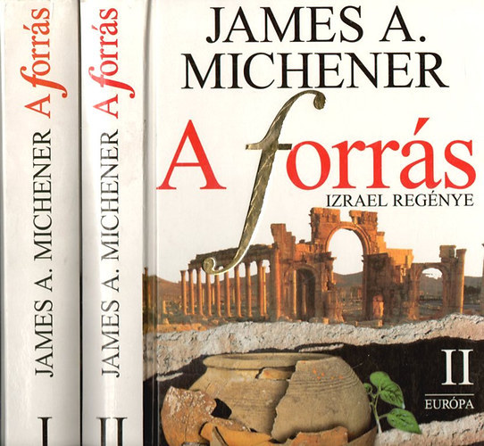 James A. Michener - A forrs (Izrael regnye) I-II.