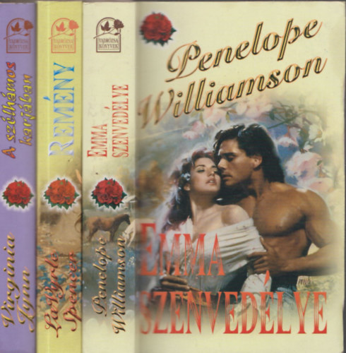 Penelope Williamson, LaVyrle Spencer, Virginia Lynn - 3db Vadrzsa Knyvek - Virginia Lynn: A szlhmos karjban + LaVyrle Spencer: Remny + Penelope Williamson: Emma szenvedlye