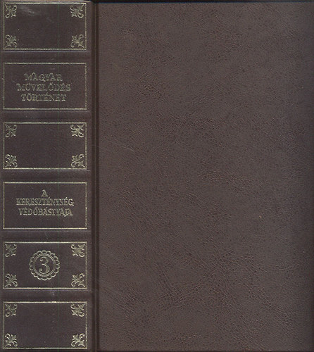 Domanovszky Sndor (szerk.) - A keresztnysg vdbstyja (Magyar mveldstrtnet 3.)- reprint