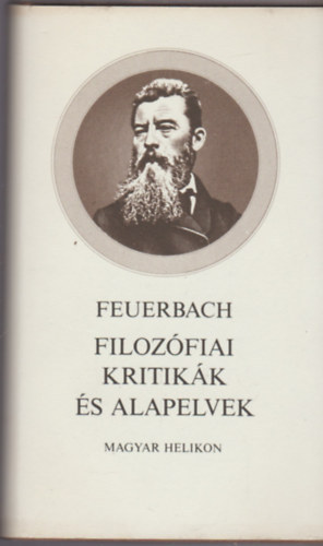 Ludwig Feuerbach - Filozfiai kritikk s alapelvek