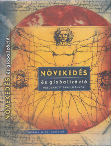Matolcsy György (szerk.) - Növekedés és globalizáció (Válogatott tanulmányok)