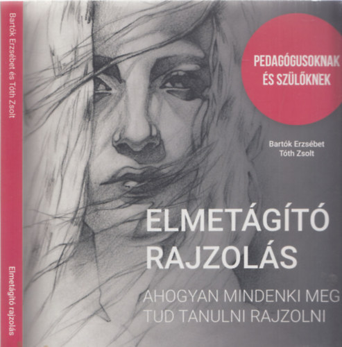 Bartk Erzsbet, Tth Zsolt - Elmetgt rajzols