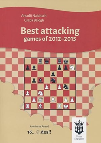 Arkadij Naiditsch, Balogh Csaba - Best Attacking Games of 2012-2015