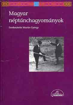 Martin György (Szerk.) - Magyar néptánchagyományok
