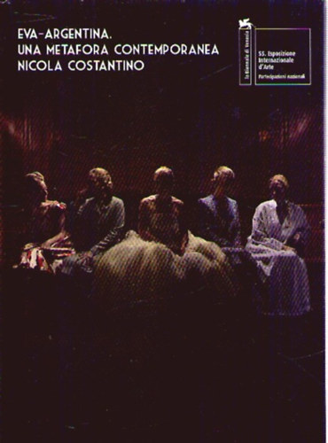 Nicola Costantino, Magdalena Faillace, Ferdinando Farina, Jorge Giles - Eva-Argentina. Una metafora contemporanea