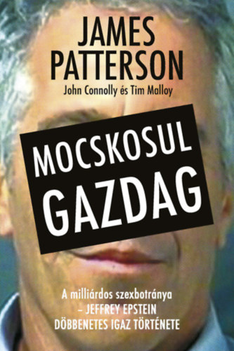 John Connolly, James Patterson - Mocskosul gazdag