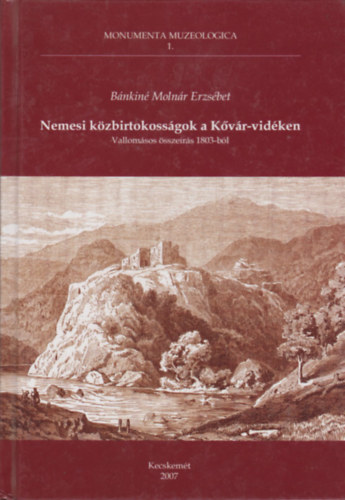 B�nkin� Moln�r Erzs�bet - Nemesi k�zbirtokoss�gok a K�v�r-vid�ken