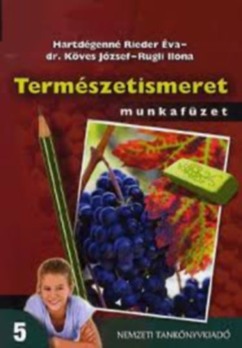 Cskny Antaln-Hartdgenn Rieder va-Rugli Ilona - Termszetismeret munkafzet 5. osztly