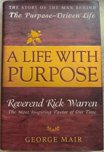 Rick Warren - A Life With Purpose ("C�ltudatos �let" angol nyelven)