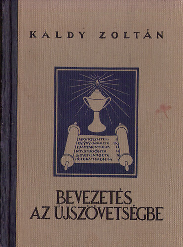 Kldy Zoltn - Bevezets az jszvetsgbe