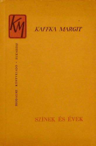 Kaffka Margit - Sz�nek �s �vek