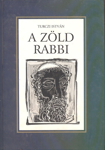 Turczi István - A zöld rabbi (ill. Püski Sándor)