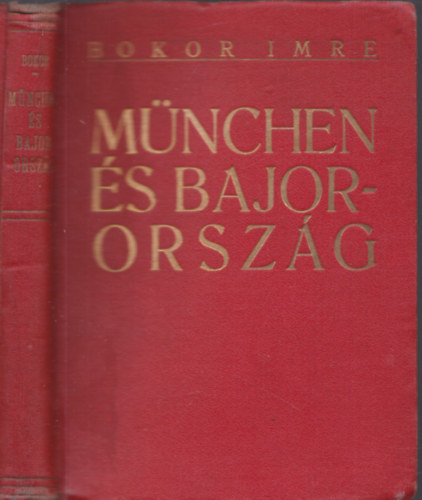 Bokor Imre - Mnchen s Bajororszg