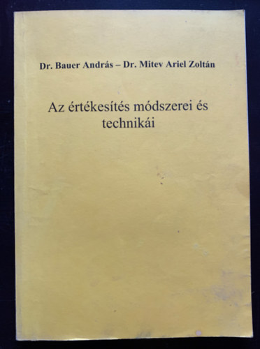 Dr. Bauer Andrs, Dr. Mitev Ariel Zoltn - Az rtkests mdszerei s techniki