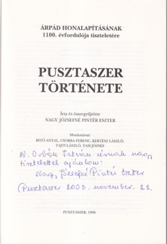 Nagy Józsefné Pintér Eszter - Pusztaszer története - dedikált ( Árpád honalapításának 1100. évfordulója tiszteletére )