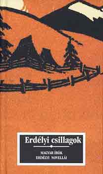 Erdélyi csillagok (Magyar írók erdélyi novellái)