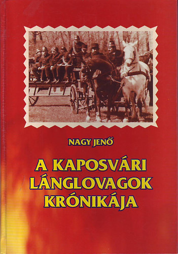 Dr. Nagy Jen - A kaposvri lnglovagok krnikja