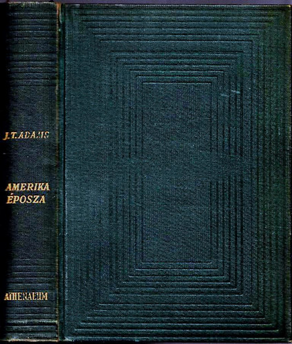 James Truslow Adams - Amerika éposza