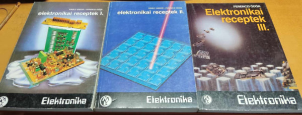 Király Andor-Ferenczi Ödön - Elektronikai receptek I-III. (3 kötet)