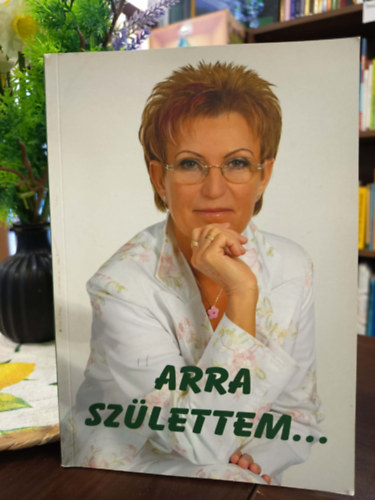 Vadkertiné Kőrössy Anna, Vadkerti András - Arra születtem...