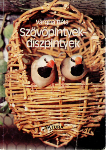Vargha Béla - Szövőpintyek-díszpintyek