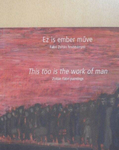 Ez is ember m�ve - F�bri Zolt�n festm�nyei