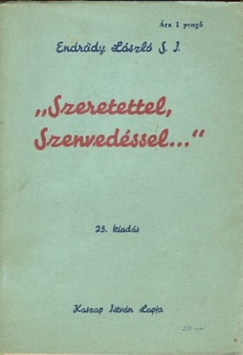 P. Endrdy Lszl - "Szeretettel, szenvedssel..."