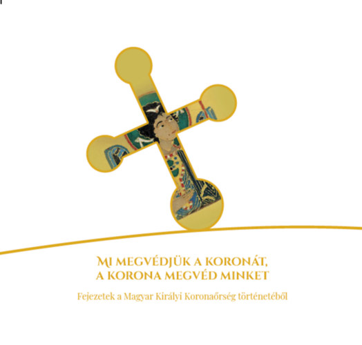 Mi megvdjk a koront, a korona megvd minket