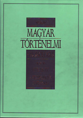 Magyar trtnelmi kronolgia - tezer v - A kezdetektl napjainkig
