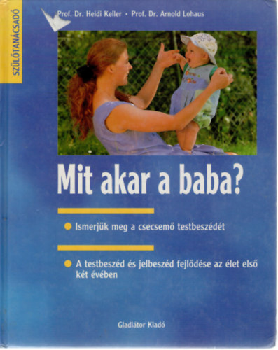 Keller, Heidi-Lohaus, Arnold - Mit akar a baba?