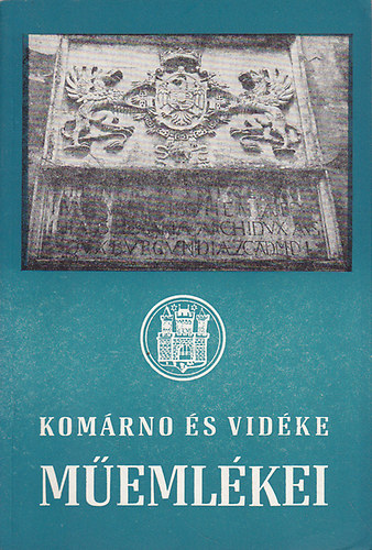 Komárno és vidéke műemlékei