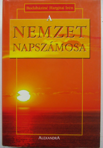 Budaháziné Hargitai Irén - A nemzet napszámosa
