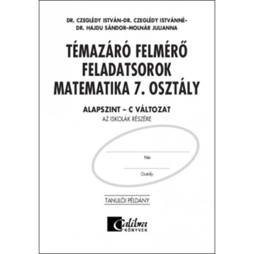 Dr. Hajdu S�ndor (szerk.) - T�maz�r� felm�r� feladatsorok matematika 7. oszt�ly C v�ltozat Alapszint