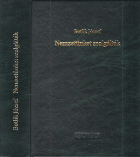 Botlik J�zsef - Nemzet�nket szolg�lt�k