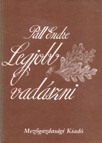 Páll Endre - Legjobb vadászni