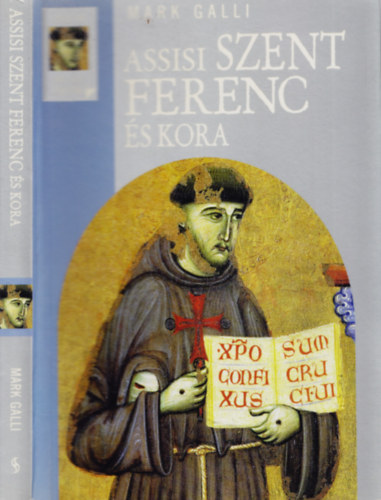 Mark Galli - Assisi Szent Ferenc �s kora
