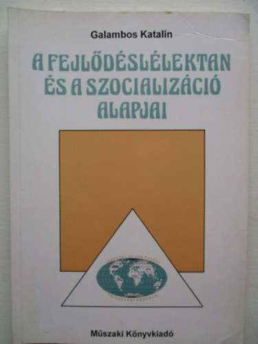 Galambos Katalin - A fejldsllektan s a szocializci alapjai